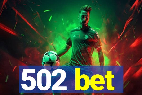 502 bet